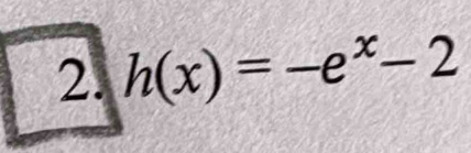 h(x)=-e^x-2