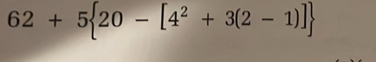 62+5 20-[4^2+3(2-1)]