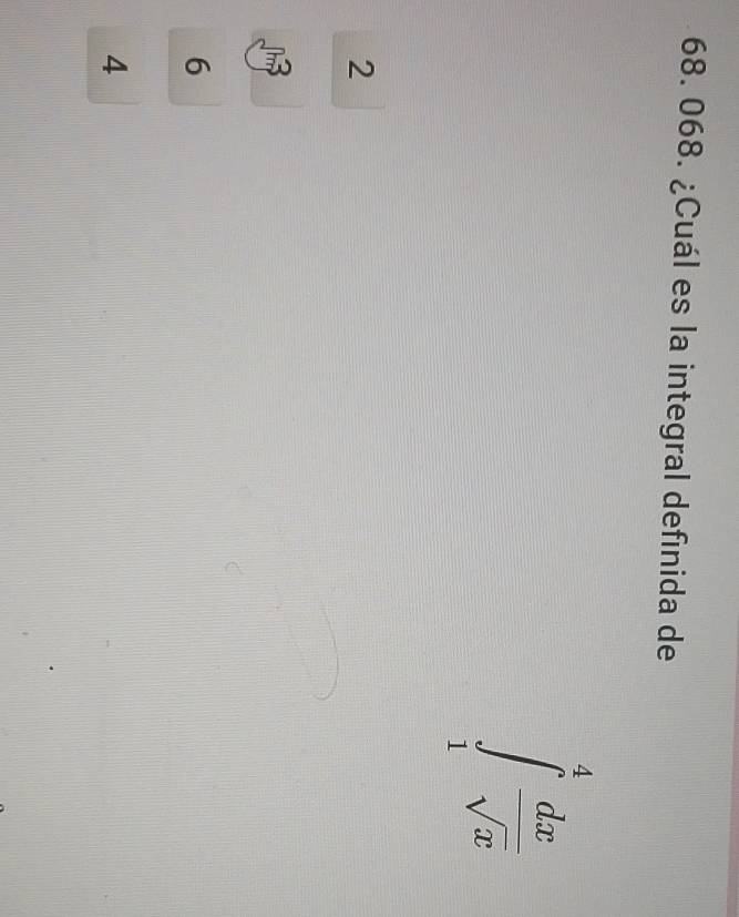 ¿Cuál es la integral definida de
∈tlimits _1^(4frac dx)sqrt(x)
2
6
4