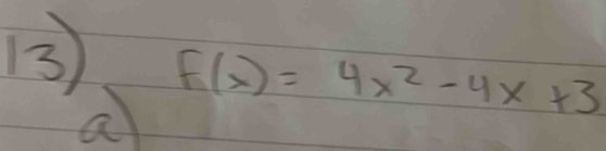 ③3 f(x)=4x^2-4x+3
a