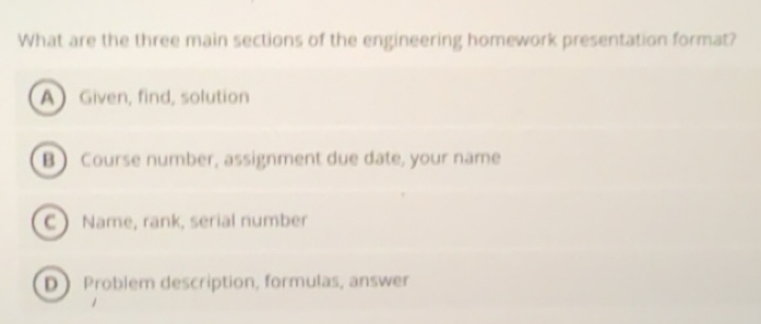 Solved: What are the three main sections of the engineering homework ...