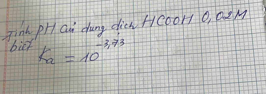 Tinh pHal dung dic NCooH O, Q2M 
bief
K_a=10^(-3.73)