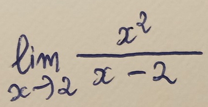 limlimits _xto 2 x^2/x-2 