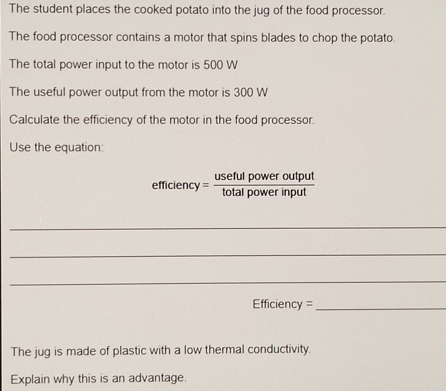 Solved: The student places the cooked potato into the jug of the food ...