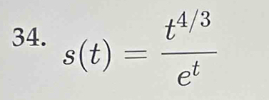 s(t)= (t^(4/3))/e^t 