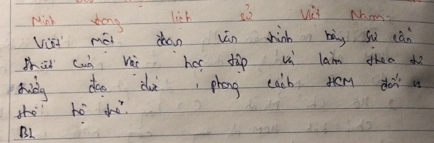 Minh song lich 
vit Nam. 
vist mài dhon iùn hinh bāg su cān 
thisdcuò vài her dàp un lam theo dì 
didg dao dui, phóng each tem do a 
she ho do 
BL