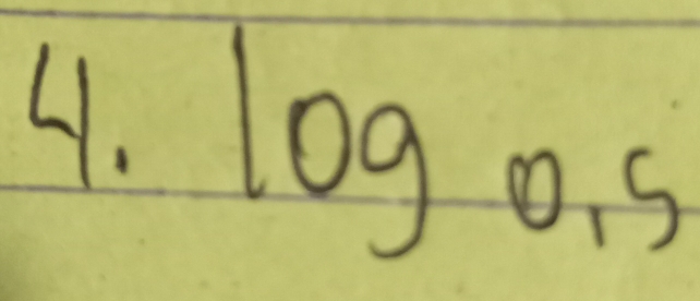 log _0.5