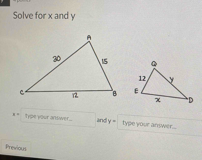 Solve for x and y

x= type your answer... and y= type your answer... 
Previous