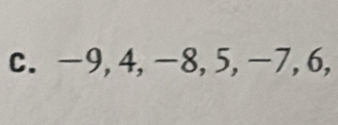 -9, 4, -8, 5, -7, 6,