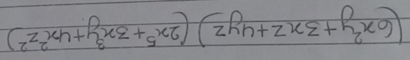 (6x^2y+3xz+4yz)(2x^5+3x^3y+4x^2z^2)