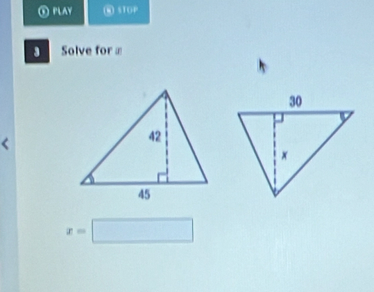 ⑤ PLAY ⑧ STOP 
3 Solve for ≌
x=□