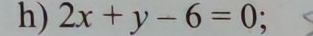 2x+y-6=0;