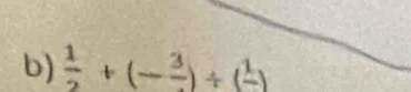  1/2 +(-frac 3)+(frac 1)