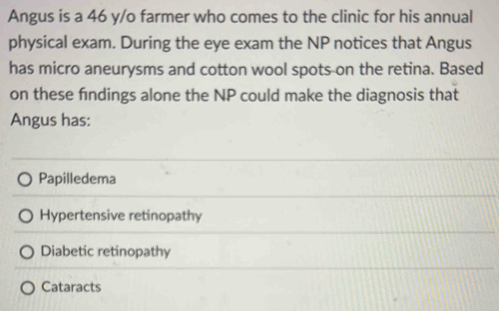 Solved: Angus is a 46 y/o farmer who comes to the clinic for his annual ...