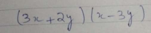 (3x+2y)(x-3y)