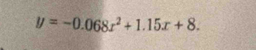 y=-0.068x^2+1.15x+8.