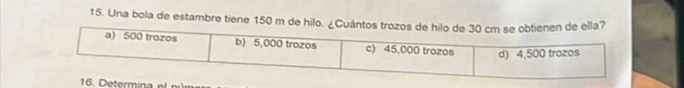 Una bola de estambre tiene 150 m