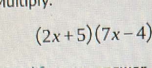 y
(2x+5)(7x-4)