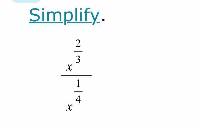 Simplify.
frac x^(frac 2)3x^(frac 1)4