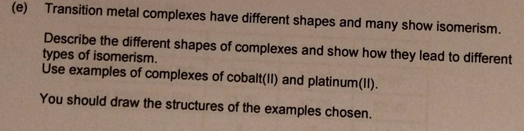Solved: Transition metal complexes have different shapes and many show ...