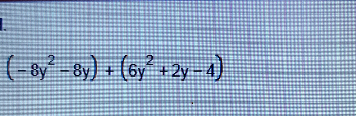 (-8y^2-8y)+(6y^2+2y-4)