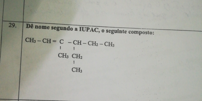 Dê nome segundo a IUPAC, o seguinte composto:
beginarray r CH_6H=C-CH-CH_2-CH_2 H_ CH_3CH_2 CH_1 CH_3endarray