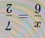  Z/L = 9/x 