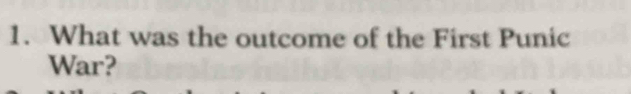 What was the outcome of the First Punic 
War?