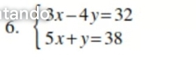 tan beginarrayl 3x-4y=32 5x+y=38endarray.
6.