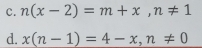 n(x-2)=m+x, n!= 1
d. x(n-1)=4-x, n!= 0