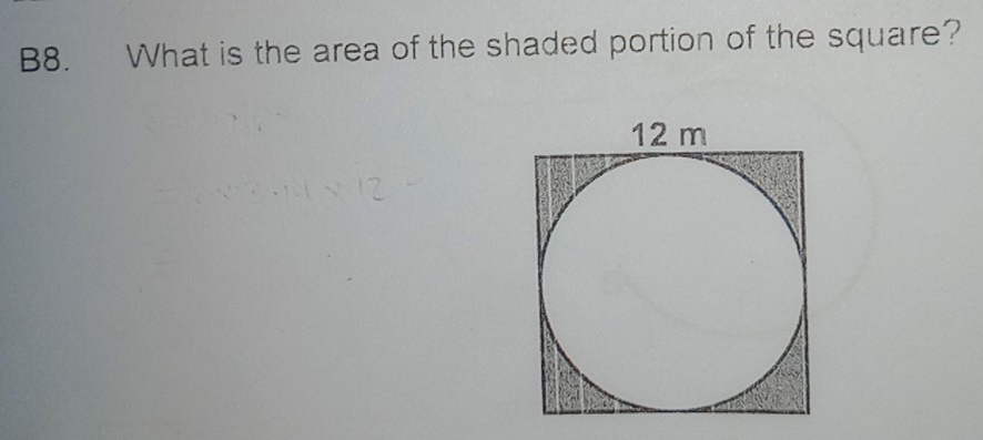Solved: B8. What is the area of the shaded portion of the square? [Math]
