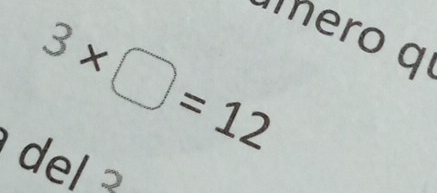 ero q
3* □ =12
de