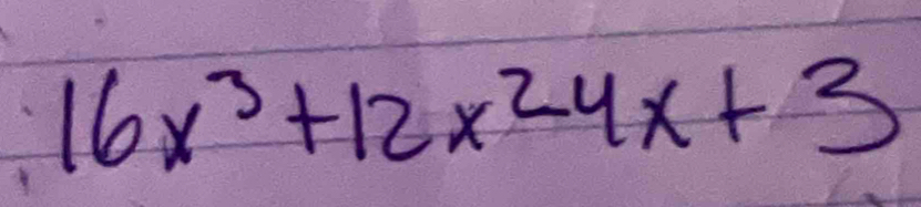 16x^3+12x^2-4x+3