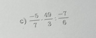  (-5)/7 ·  49/3 : (-7)/6 