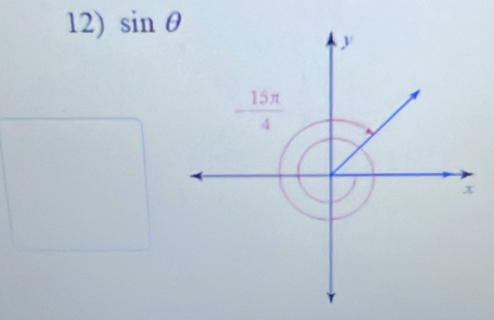 sin θ
y
- 15π /4 
x