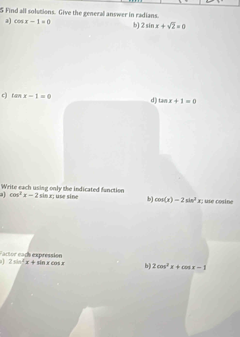 Solved: Find all solutions. Give the general answer in radians. a) cos ...