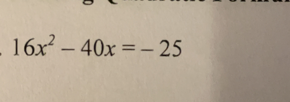 16x^2-40x=-25