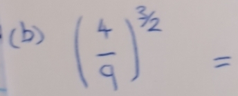 ( 4/9 )^3/2=