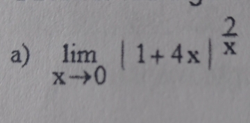 limlimits _xto 0|1+4x|^ 2/x 