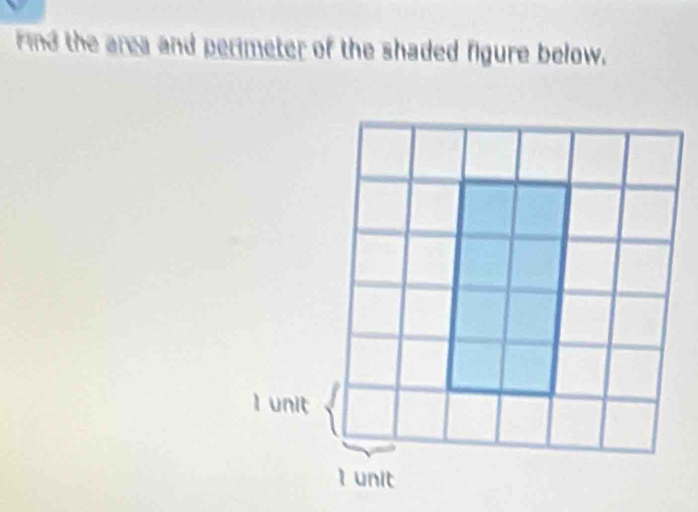 rind the area and perimeter of the shaded figure below.