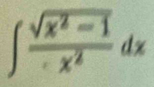 ∈t  (sqrt(x^2-1))/x^2 dx