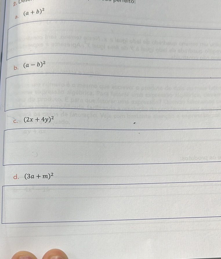 Des 
heito: 
a. (a+b)^2
b. (a-b)^2
c. (2x+4y)^2
d. (3a+m)^2