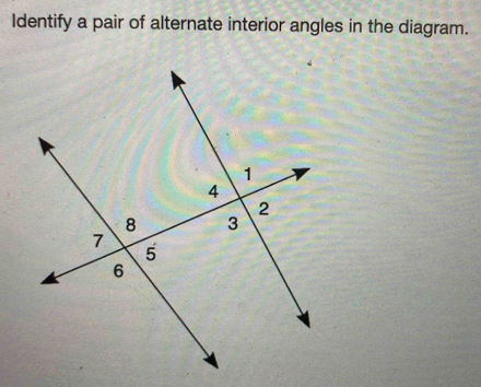 Identify a pair of alternate interior angles in the diagram.