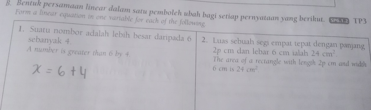 Bentuk persamaan linear dalam satu pemboleh ubah bagi setiap 
Form a linear equation in o