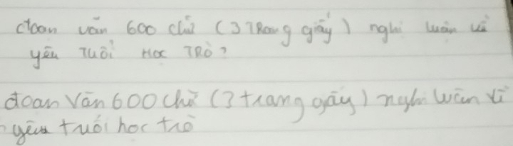 cloan ván 600 clù (3 TRon g giāg ) nghi luàn uè 
yēu Tuái Há TRò? 
dean Van 6oochā (3 thang gāy) nghi wūn lì 
yēu tuói hor tio