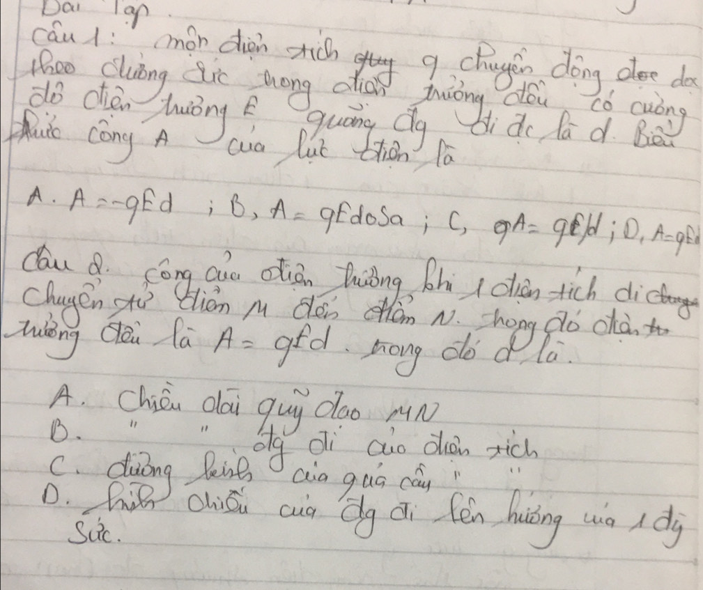 Dar Ian
cáu l mán din tich q chugin dōng doe do
thoo Clung sic Zhong da iwóng dǒ
dò chén yuǒngé có cuòng
Hui cong A
di do la d. Bè
thàn l0
A. A=-qEd:B, A= odoSa; C, QA=qE/diD, A=qEdi
cau Q cóng gào can hiǒng, h I chān tich dictong
chagen sto tián M dén cán n zhōng dó chà to
wǒng gǒu la A= ged. zong dod la
A. Chién dái quy doo µn
B.
C. dulng Peine og dì aio dǎn rich
Qia quo cáy
D. Bie Qwái cun Qg ai fén huing wo i dy
Scic.