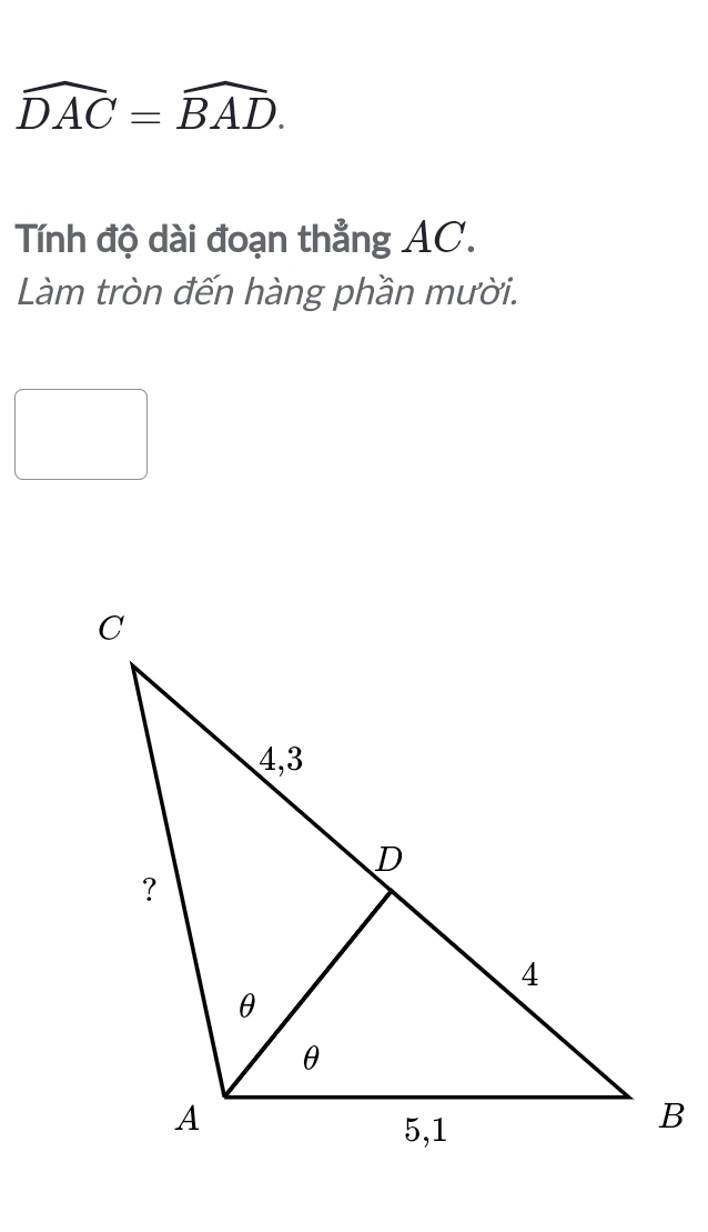 widehat DAC=widehat BAD. 
Tính độ dài đoạn thẳng AC. 
Làm tròn đến hàng phần mười.