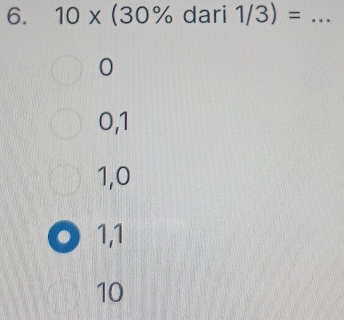 10* (30% dari 1/3)= _
0
0, 1
1, 0
1, 1
10