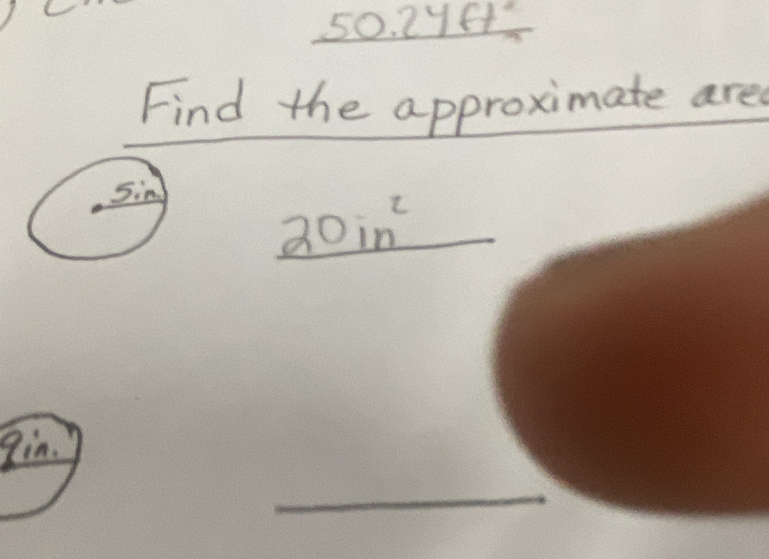 244°
Find the approximate are
5im
20in^2
qin.