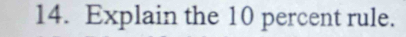 Explain the 10 percent rule.